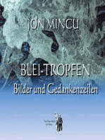 Blei-Tropfen: Bilder und Gedankenzeilen
