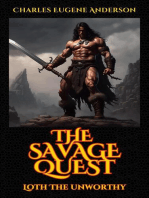 The Savage Quest: Loth The Unworthy