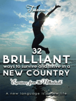 32 Brilliant Ways to Survive and Thrive in a New Country. A New Language Is a New Life: Experience from the Netherlands