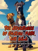 "The Adventures of Shadow, Faith, and Nala": The Greatest Detective Dogs in the World