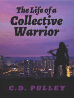 The Life of a Collective Warrior