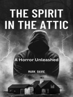 The Spirit in the Attic: A Horror Unleashed