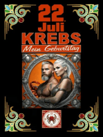 22.Juli, mein Geburtstag: Geboren im Zeichen des Krebs's. Meine Eigenschaften und Charakterzüge, meine Stärken und Schwächen, meine Geburtstagsbegleiter und historische Ereignisse.