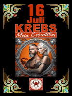 16.Juli, mein Geburtstag: Geboren im Zeichen des Krebs's. Meine Eigenschaften und Charakterzüge, meine Stärken und Schwächen, meine Geburtstagsbegleiter und historische Ereignisse.