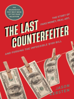 The Last Counterfeiter: The Story of Fake Money, Real Art, and Forging the Impossible $100 Bill