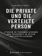 Die private und die verteilte Person: Studien zu Personalisierung und Privatheit in Zeiten der Digitalisierung