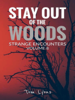 Stay Out of the Woods: Strange Encounters, Volume 8: Stay Out of the Woods, #8