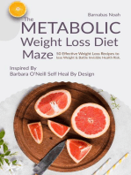 The Metabolic Weight Loss Diet Maze: 50 Effective Weight Loss Recipes to lose Weight and Battle Invisible Health Risk ...Inspired By Dr. Barbara O'Neill