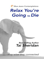 Relax You're Going to Die