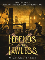 Legends of the Lawless Pirates Vol. 2: Rise of the Buccaneers 1600 - 1700