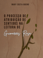O Processo De Atribuição De Sentidos Na Leitura De Guimarães Rosa