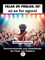 Falar Em Público, Eu? Só Se For Agora!