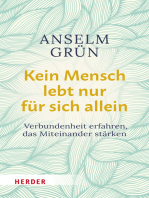 Kein Mensch lebt nur für sich allein: Verbundenheit  erfahren, das Miteinander stärken