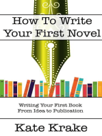 How To Write Your First Novel: The Creative Writing Life
