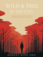 Wild & Free in the City eBook: An Urbanite's Guide to Finding Nature's Pulse Amid the Hustle