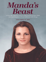 Manda's Beast: A True Life Addiction Story to Help Parents Protect Their Sons and Daughters From Self-Abuse with Drugs