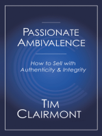 Passionate Ambivalence: How to Sell with Authenticity and Integrity