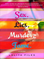 Sex. Lies. Murder. Fame.: A Novel