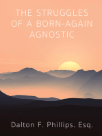 The Struggles of a Born-Again Agnostic