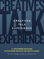 Creatives Talk Experience: 12 Transforming Discussions For Developing Successful and Creative Leaders