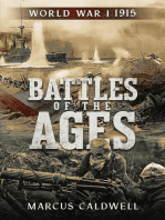 Battles of the Ages World War I 1915: WWI Battles Neuve Chapelle, Ypres, Isonzo, Przemyśl and more!