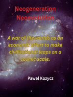 Neogeneration Neoevolution: The war of the worlds as an economic effort to make civilizational leaps on a cosmic scale.