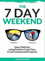 The Seven Day Weekend: How I retired using positive cash flow from commercial property