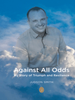 Against All Odds: My Story of Triumph & Resilience