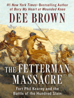 The Fetterman Massacre: Fort Phil Kearny and the Battle of the Hundred Slain