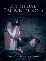Spiritual Prescriptions: Healing for Any Form of SicknessaEUR"Exodus 15:26