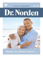 Obwohl uns Welten trennen …: Dr. Norden 104 – Arztroman
