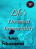 Life's Doomed Immortality