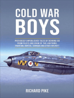 Cold War Boys: Previously Unpublished Tales of Derring-Do from Pilots and Crew of the Lightning, Phantom, Hunter, Tornado and Other Aircrafts