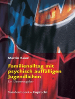 Familienalltag mit psychisch auffälligen Jugendlichen: Ein Elternratgeber