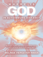 Where is God in Autoimmune Disease?: Strategies, stories, and encouragement for coping  when your body attacks itself 1988 to 2023