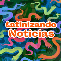 Latinizando Noticias
