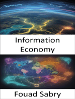 Information Economy: Unlocking the Digital Frontier, a Guide to Thriving in the Information Economy