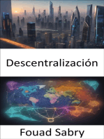 Descentralización: Empoderar el futuro, una inmersión profunda en la descentralización