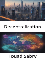 Decentralization: Empowering the Future, a Deep Dive Into Decentralization