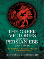 The Greek Victories and the Persian Ebb 480–479 BC: The Battles of Salamis, Plataea, Mycale and after