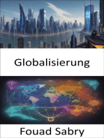 Globalisierung: Die Globalisierung enthüllt, wie wir uns in unserer vernetzten Welt zurechtfinden