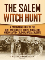 The Salem Witch Hunt: A Captivating Guide to the Hunt and Trials of People Accused of Witchcraft in Colonial Massachusetts