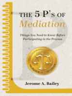 The 5 P's of Mediation: Things You Need to Know Before Participating in the Process