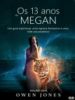 Os 13 Anos De Megan: Um Guia Espiritual, Uma Tigresa Fantasma E Uma Mãe Assustadora!