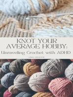 Knot Your Average Hobby: Unraveling Crochet with ADHD