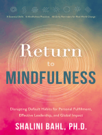 Return to Mindfulness: Disrupting Default Habits for Personal Fulfillment, Effective Leadership, and Global Impact