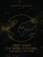 I Just Want the World to Feel, One Word at a Time