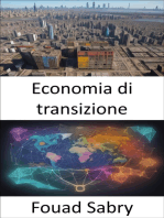 Economia di transizione: Svelare i segreti delle economie in transizione, una tabella di marcia verso la prosperità