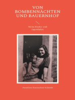 Von Bombennächten und Bauernhof: Meine Kinder- und Jugendjahre