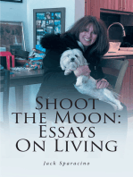 Shoot the Moon: Essays On Living